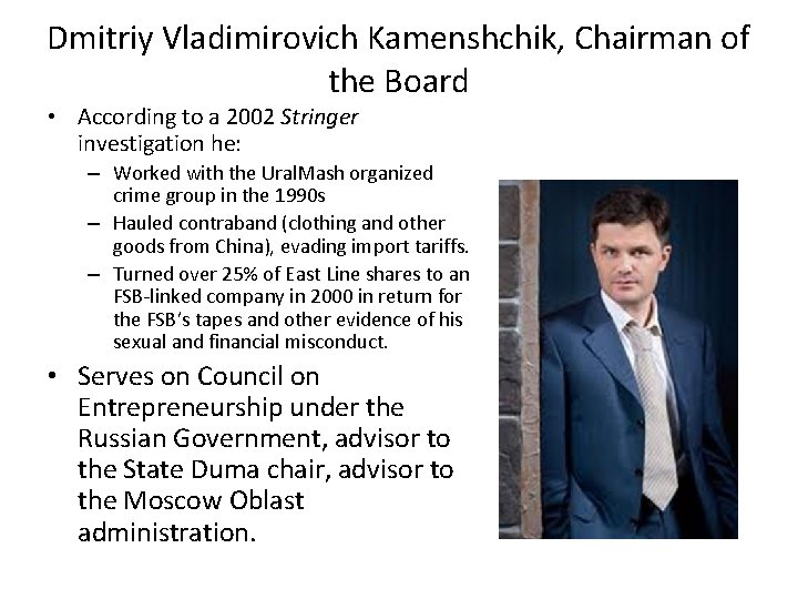 Dmitriy Vladimirovich Kamenshchik, Chairman of the Board • According to a 2002 Stringer investigation