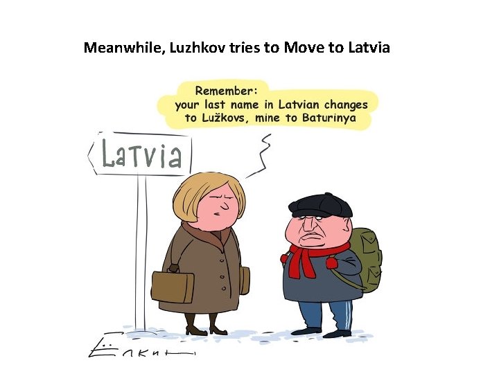 Meanwhile, Luzhkov tries to Move to Latvia 