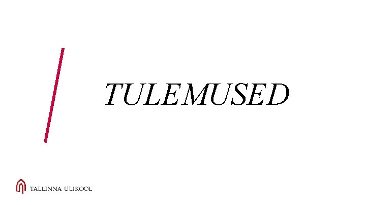 TULEMUSED 