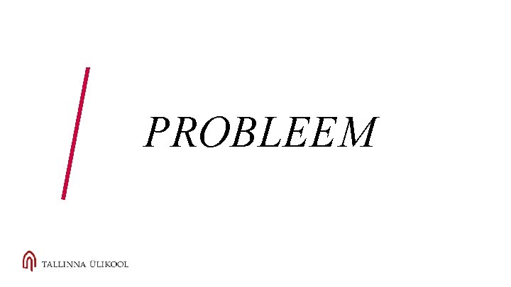 PROBLEEM 