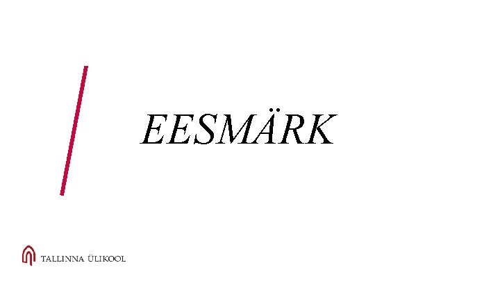 EESMÄRK 