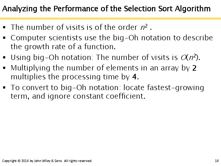 Analyzing the Performance of the Selection Sort Algorithm § The number of visits is