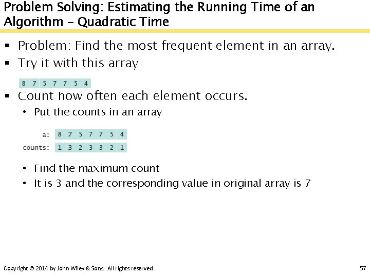 Problem Solving: Estimating the Running Time of an Algorithm – Quadratic Time § Problem: