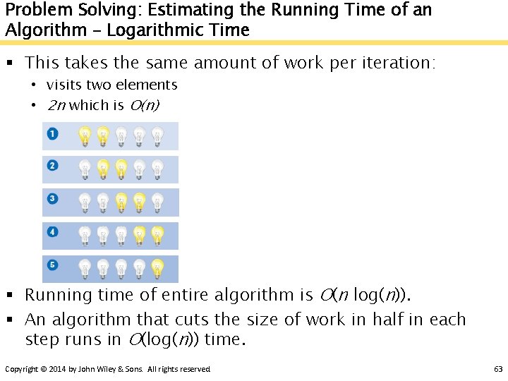 Problem Solving: Estimating the Running Time of an Algorithm – Logarithmic Time § This