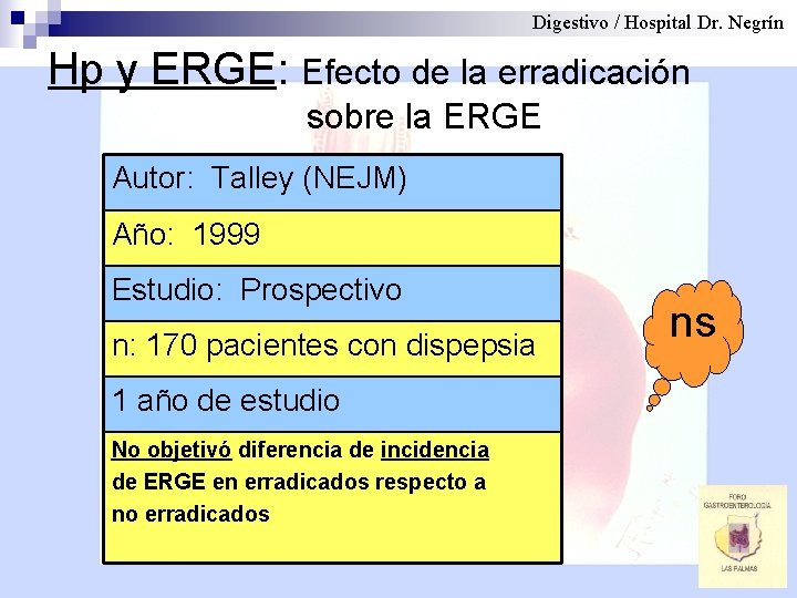 Digestivo / Hospital Dr. Negrín Hp y ERGE: Efecto de la erradicación sobre la