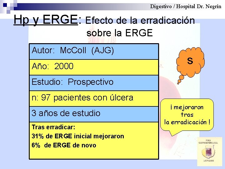 Digestivo / Hospital Dr. Negrín Hp y ERGE: Efecto de la erradicación sobre la