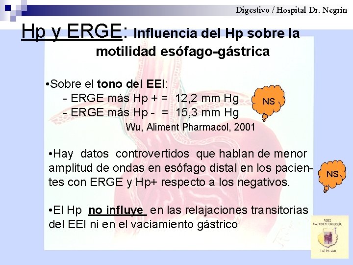Digestivo / Hospital Dr. Negrín Hp y ERGE: Influencia del Hp sobre la motilidad