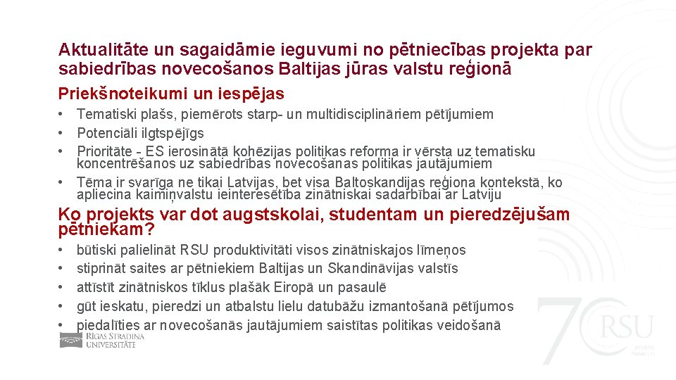 Aktualitāte un sagaidāmie ieguvumi no pētniecības projekta par sabiedrības novecošanos Baltijas jūras valstu reģionā