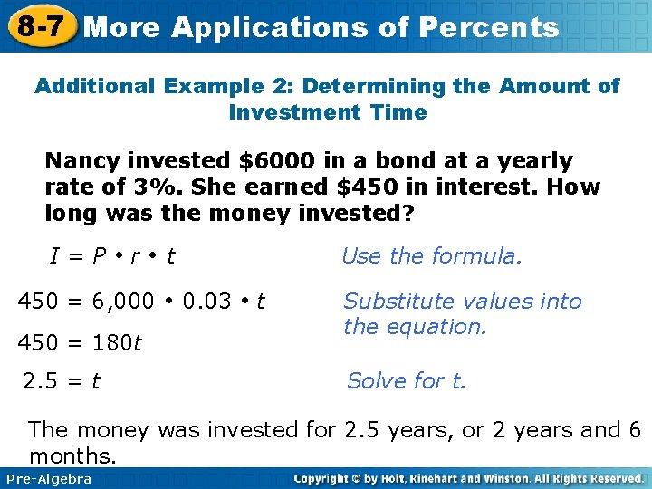 8 -7 More Applications of Percents Additional Example 2: Determining the Amount of Investment