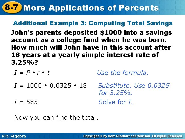 8 -7 More Applications of Percents Additional Example 3: Computing Total Savings John’s parents