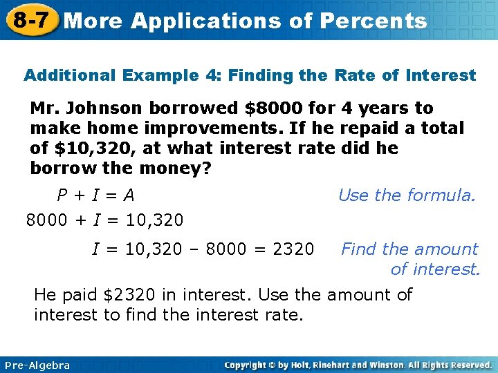 8 -7 More Applications of Percents Additional Example 4: Finding the Rate of Interest