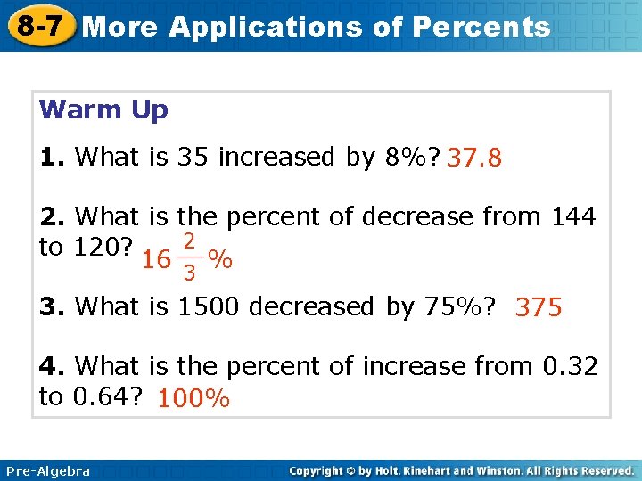 8 -7 More Applications of Percents Warm Up 1. What is 35 increased by