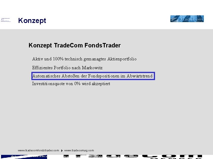 Konzept Trade. Com Fonds. Trader Aktiv und 100% technisch gemanagtes Aktienportfolio Effizientes Portfolio nach