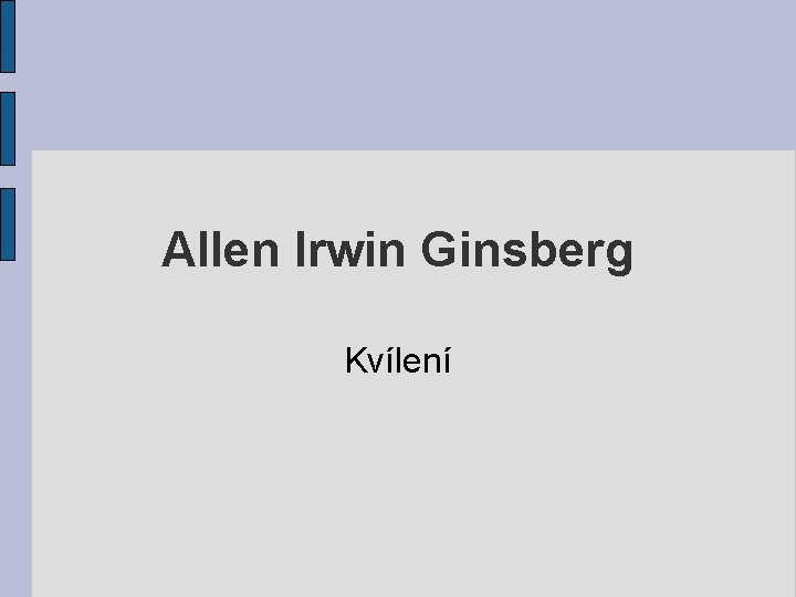 Allen Irwin Ginsberg Kvílení 