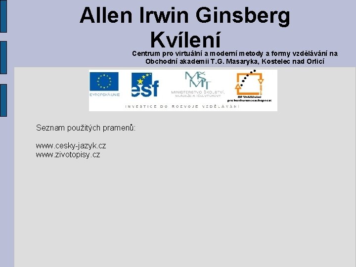 Allen Irwin Ginsberg Kvílení Centrum pro virtuální a moderní metody a formy vzdělávání na