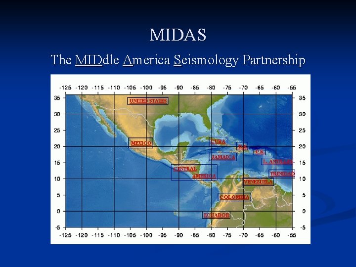 MIDAS The MIDdle America Seismology Partnership 