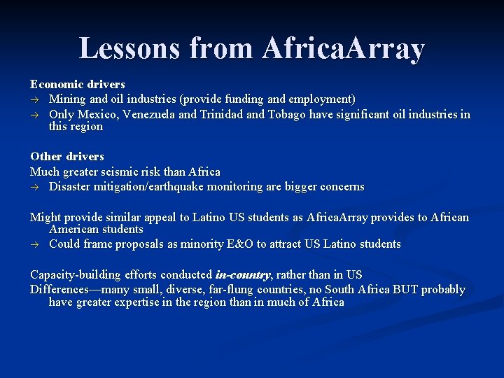 Lessons from Africa. Array Economic drivers Mining and oil industries (provide funding and employment)