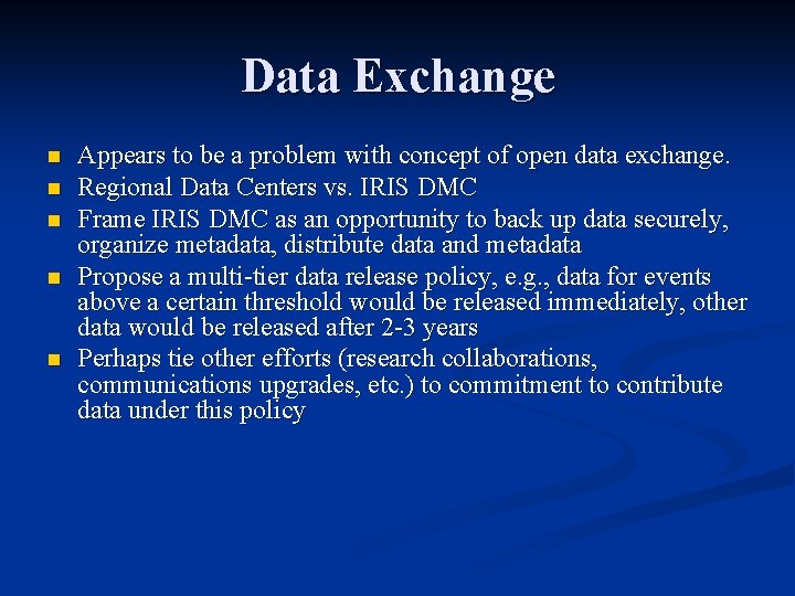 Data Exchange n n n Appears to be a problem with concept of open