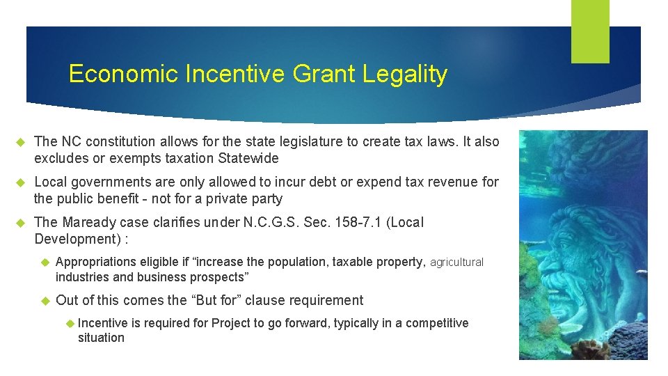 Economic Incentive Grant Legality The NC constitution allows for the state legislature to create