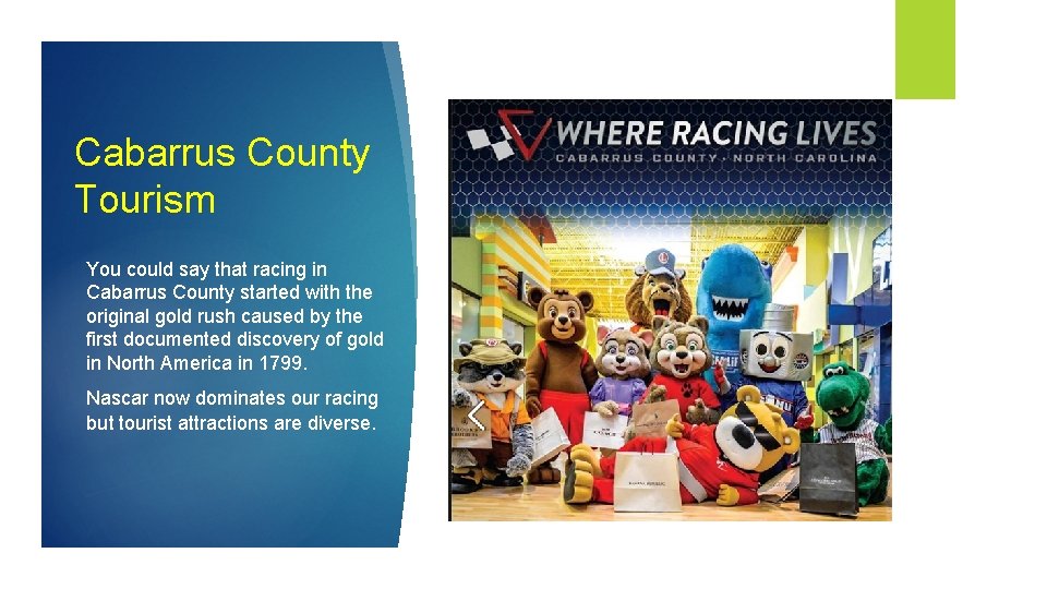 Cabarrus County Tourism You could say that racing in Cabarrus County started with the