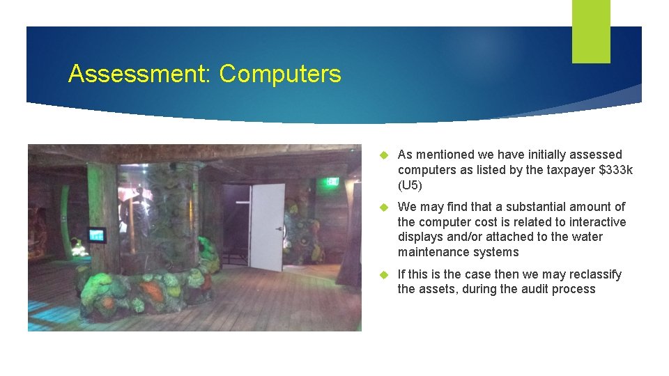 Assessment: Computers As mentioned we have initially assessed computers as listed by the taxpayer