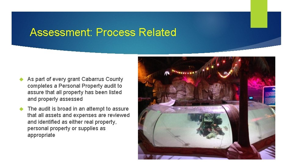 Assessment: Process Related As part of every grant Cabarrus County completes a Personal Property