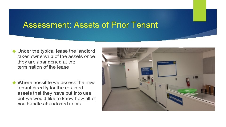 Assessment: Assets of Prior Tenant Under the typical lease the landlord takes ownership of