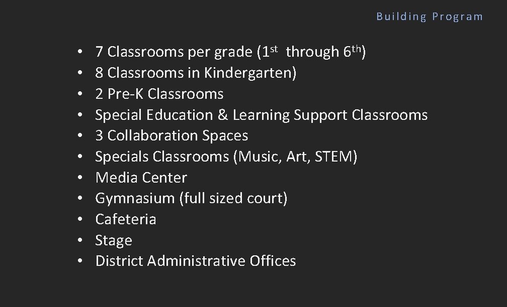 Building Program • • • 7 Classrooms per grade (1 st through 6 th)