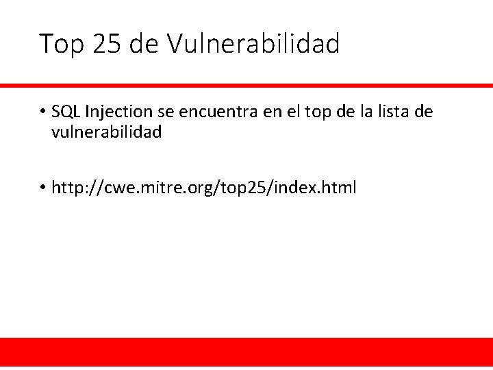 Top 25 de Vulnerabilidad • SQL Injection se encuentra en el top de la