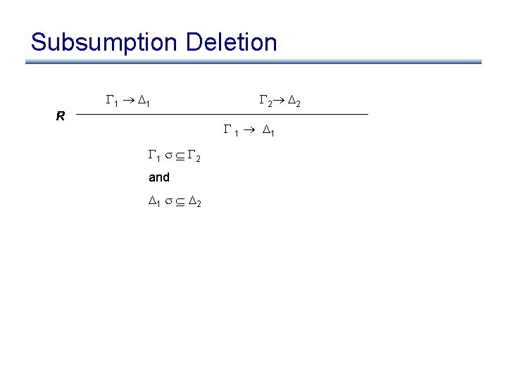 Subsumption Deletion 1 1 R 2 2 1 1 1 2 and 1 2