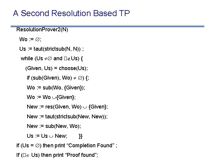 A Second Resolution Based TP Resolution. Prover 2(N) Wo : = ; Us :
