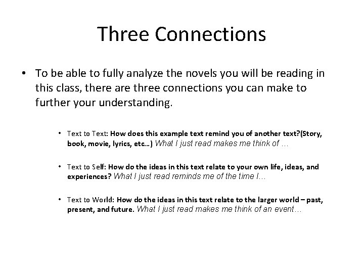 Three Connections • To be able to fully analyze the novels you will be