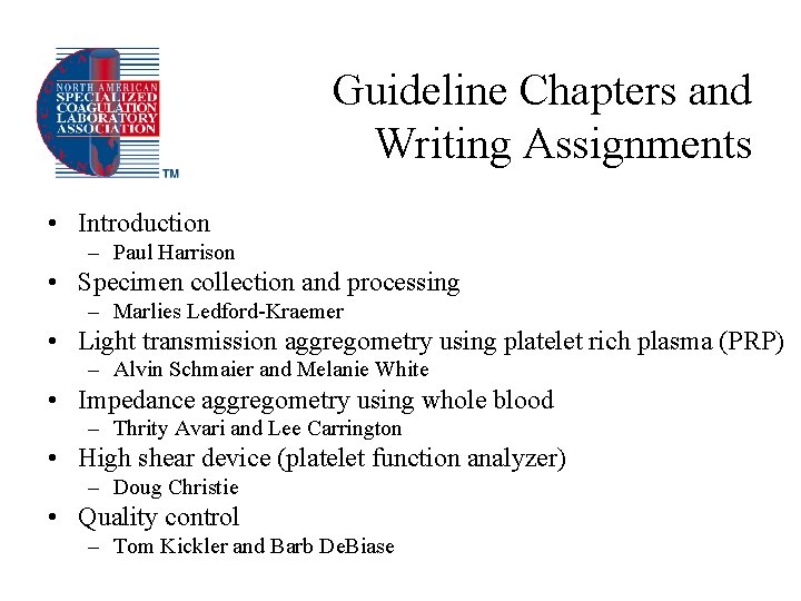 Guideline Chapters and Writing Assignments • Introduction – Paul Harrison • Specimen collection and