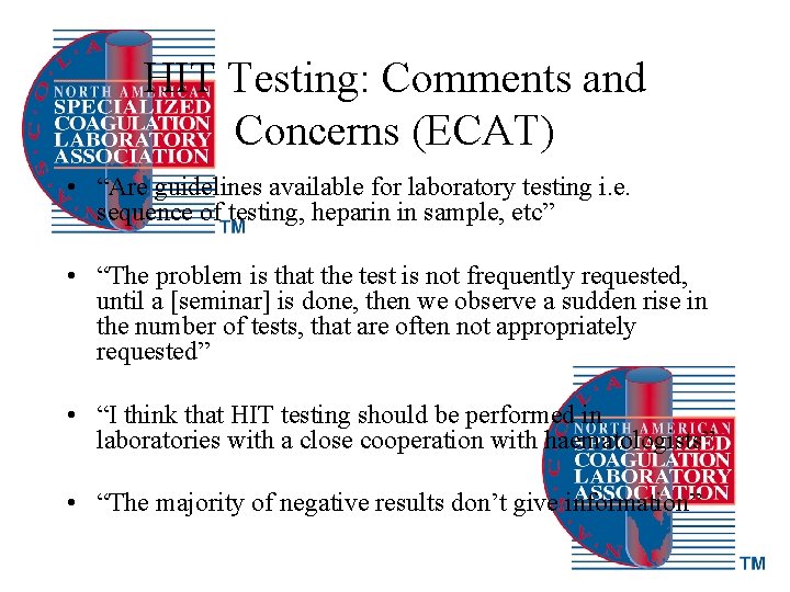HIT Testing: Comments and Concerns (ECAT) • “Are guidelines available for laboratory testing i.