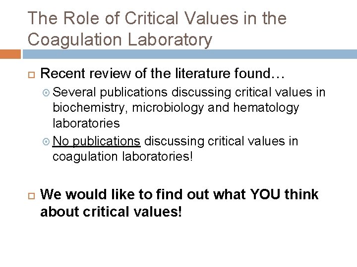 The Role of Critical Values in the Coagulation Laboratory Recent review of the literature