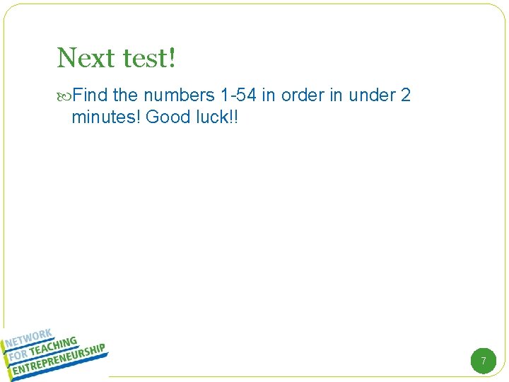 Next test! Find the numbers 1 -54 in order in under 2 minutes! Good