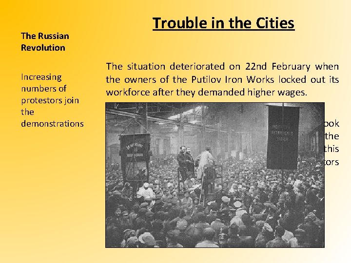 The Russian Revolution Increasing numbers of protestors join the demonstrations Trouble in the Cities