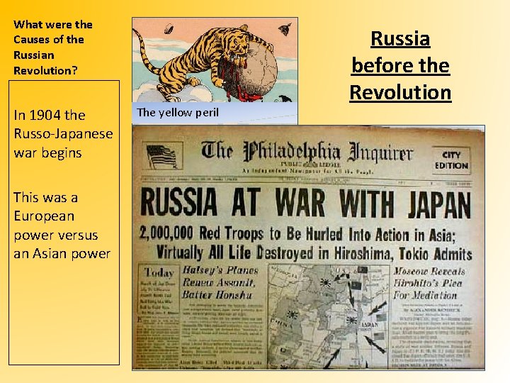 What were the Causes of the Russian Revolution? In 1904 the Russo-Japanese war begins