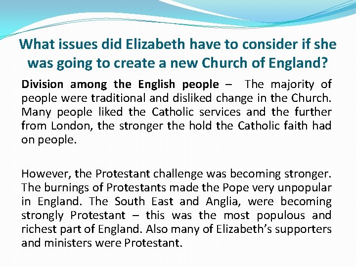 What issues did Elizabeth have to consider if she was going to create a