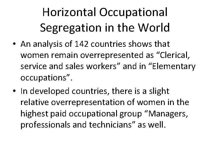 Horizontal Occupational Segregation in the World • An analysis of 142 countries shows that