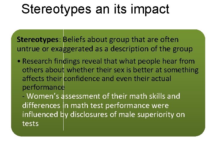 Stereotypes an its impact Stereotypes: Beliefs about group that are often untrue or exaggerated