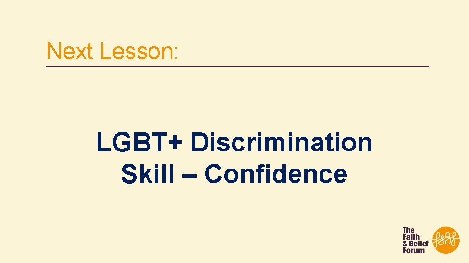 Next Lesson: LGBT+ Discrimination Skill – Confidence 