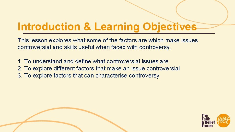 Introduction & Learning Objectives This lesson explores what some of the factors are which