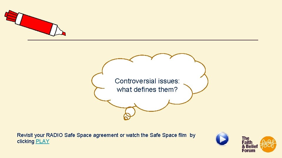 Controversial issues: what defines them? Revisit your RADIO Safe Space agreement or watch the