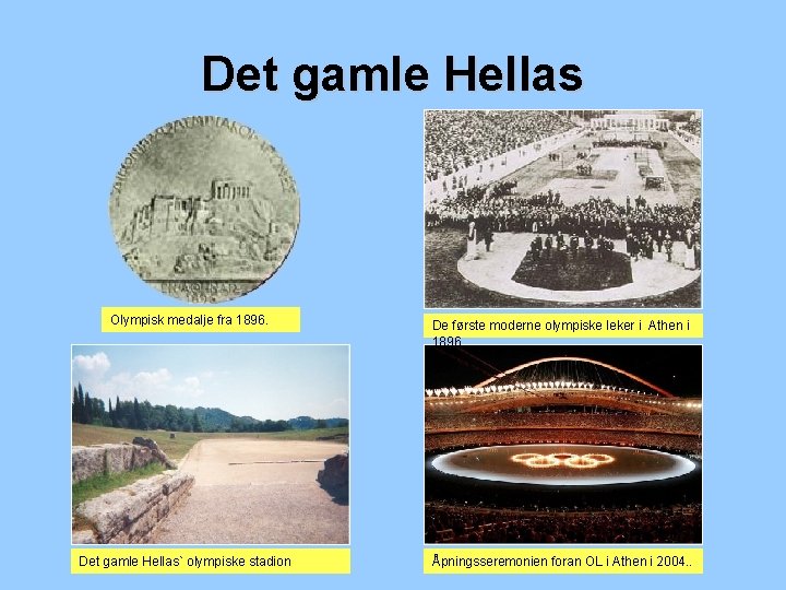 Det gamle Hellas Olympisk medalje fra 1896. Det gamle Hellas` olympiske stadion De første