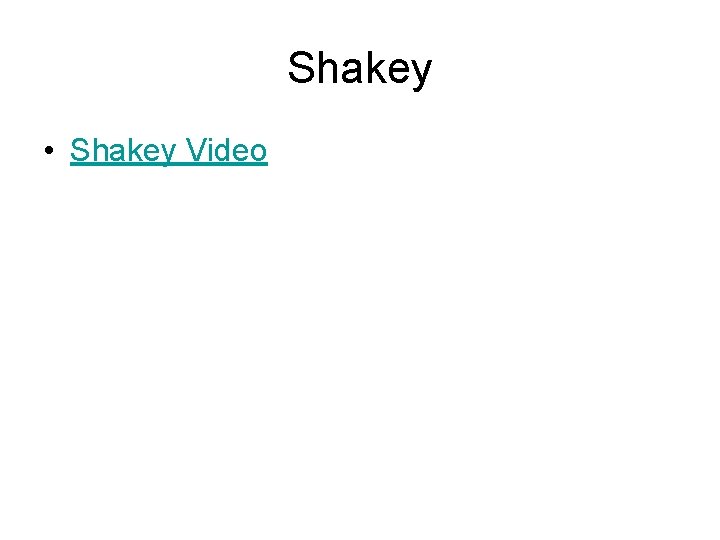 Shakey • Shakey Video 