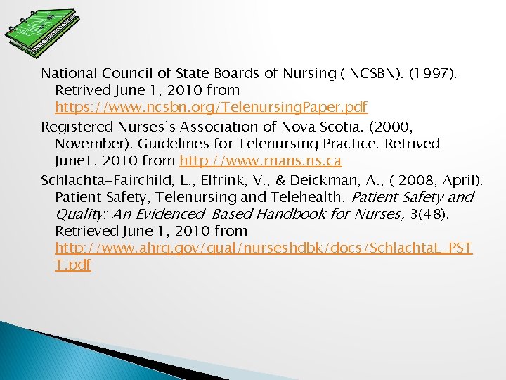 National Council of State Boards of Nursing ( NCSBN). (1997). Retrived June 1, 2010
