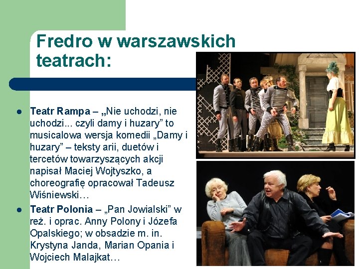 Fredro w warszawskich teatrach: l l Teatr Rampa – „Nie uchodzi, nie uchodzi. . Fredro w warszawskich teatrach: l l Teatr Rampa – „Nie uchodzi, nie uchodzi. .