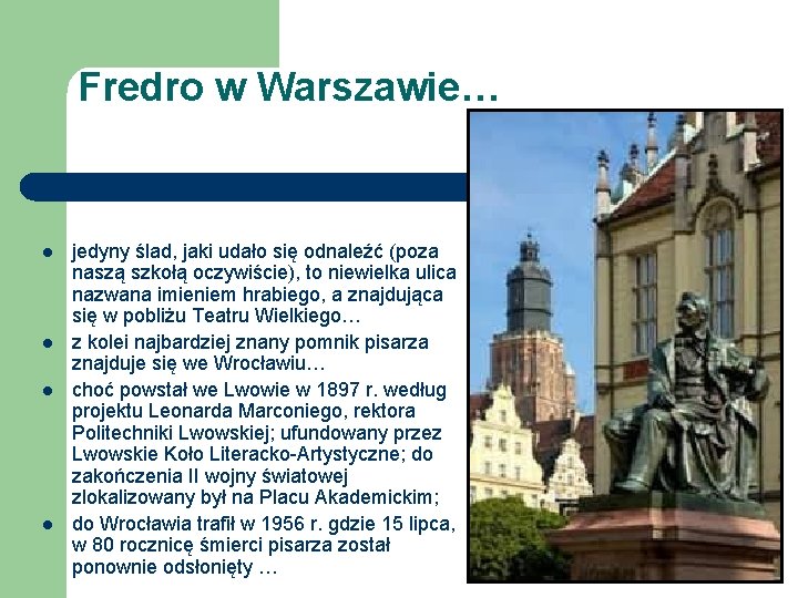 Fredro w Warszawie… l l jedyny ślad, jaki udało się odnaleźć (poza naszą szkołą Fredro w Warszawie… l l jedyny ślad, jaki udało się odnaleźć (poza naszą szkołą