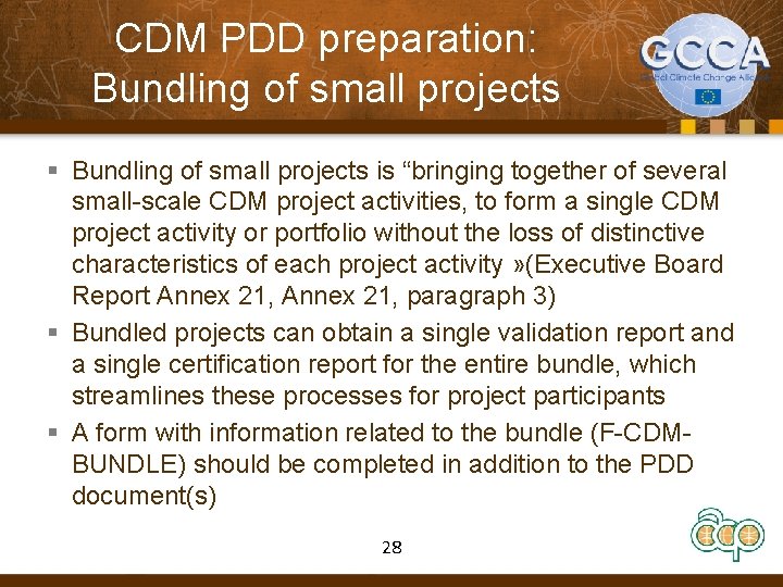 CDM PDD preparation: Bundling of small projects § Bundling of small projects is “bringing